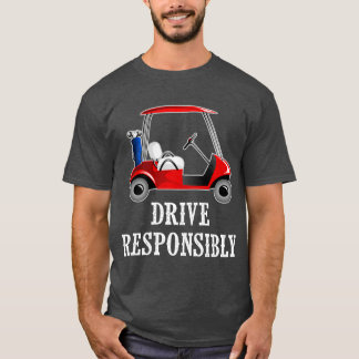 Camiseta Drive Responsibly Funny Golf Cart Joke