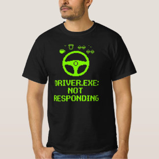 Camiseta Driver Exe Not Responding Trucker Gift