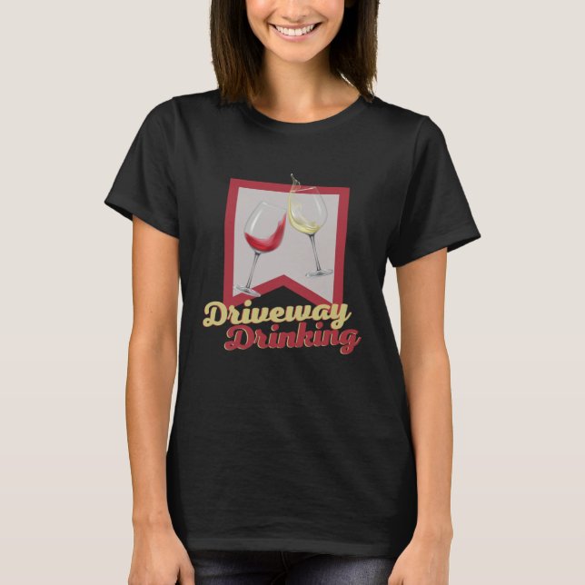 Camiseta Driveway Drinking for Social Wine Drinker Outside (Anverso)