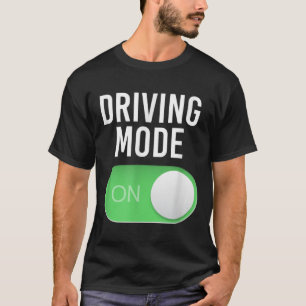 Camiseta Driving Mode On 16 Year Old New Driver Funny Birth