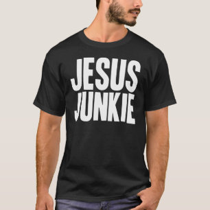 Camiseta Drogadicto de Jesús