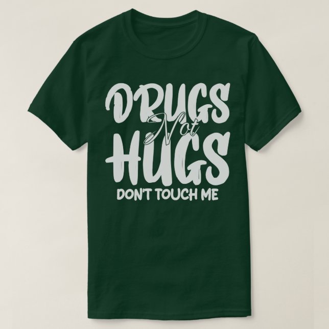 Camiseta drogas no abrazos no me tocan 1 (Diseño del anverso)