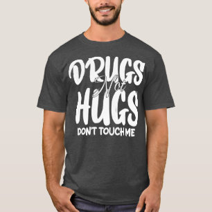 Camiseta drogas no abrazos no me tocan 1