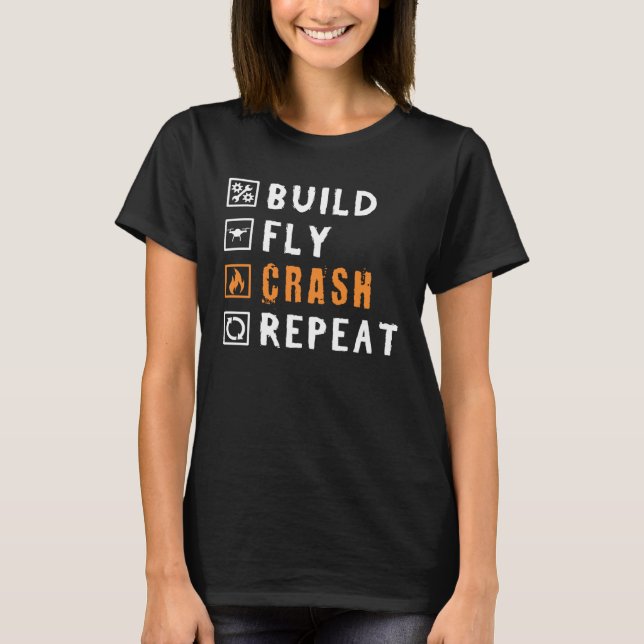 Camiseta Drone Build Fly Crash Repeat Saying for Drones (Anverso)