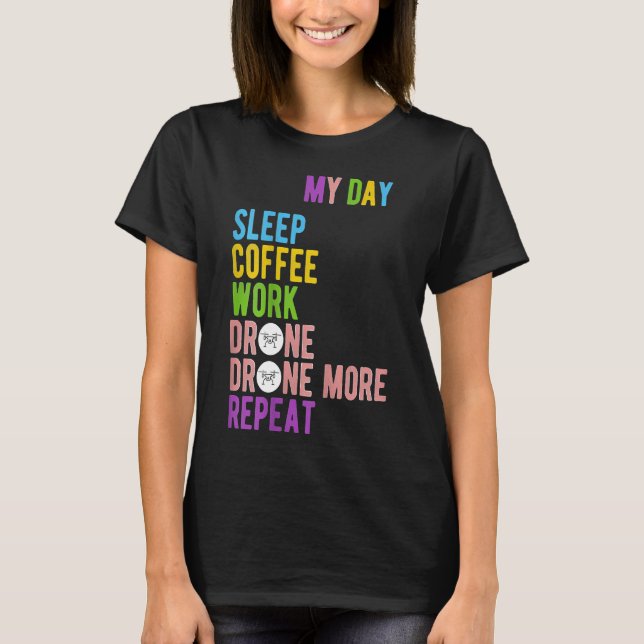 Camiseta Drone Divertido mi vida Café Bebe Drone (Anverso)