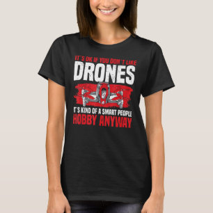 Camiseta Drone está bien si no te gustan los drones Rc Quad