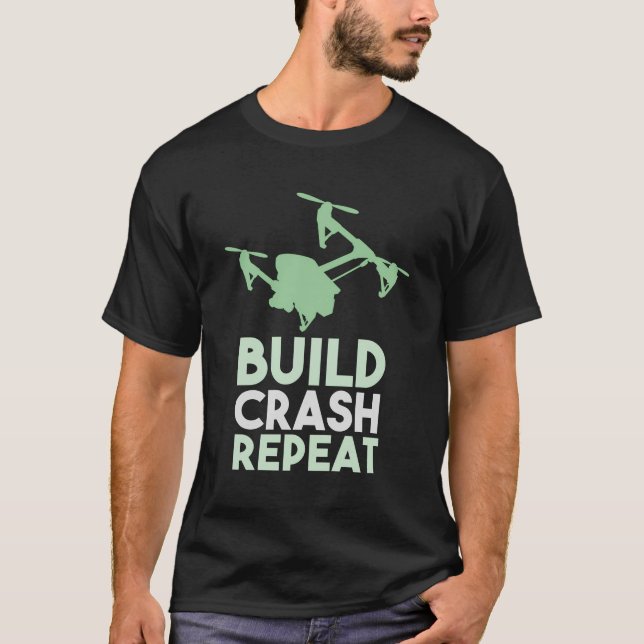 Camiseta Drone Pilot Build Crash Repeat Carreras Gift (Anverso)