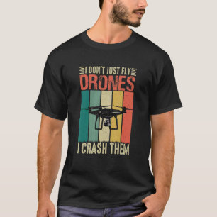 Camiseta Drone Pilot Drone No solo vuelo drones, me muero