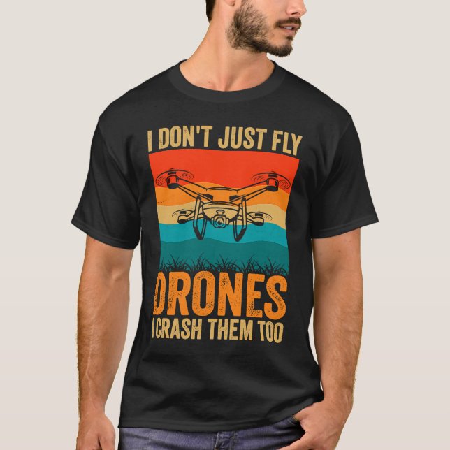 Camiseta Drone Pilot Enthusiasts Wings Don't just Fly I Cra (Anverso)