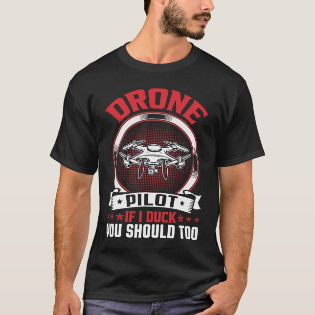 Camiseta Drone Pilot Enthusiasts Wings If I Duck you Should (Anverso)