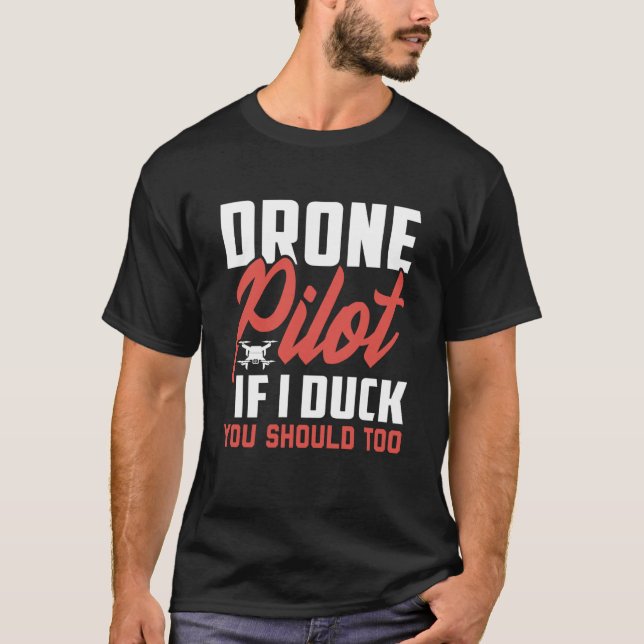 Camiseta Drone Pilot Enthusiasts Wings If I Duck you Should (Anverso)