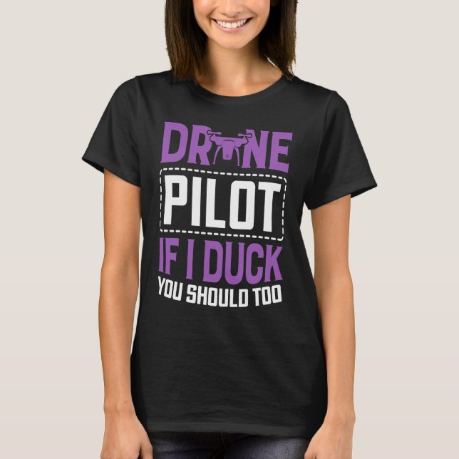 Camiseta Drone Pilot Enthusiasts Wings If I Duck you Should (Anverso)