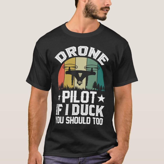 Camiseta Drone Pilot Enthusiasts Wings If I Duck you Should (Anverso)