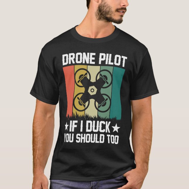 Camiseta Drone Pilot Enthusiasts Wings If I Duck you Should (Anverso)