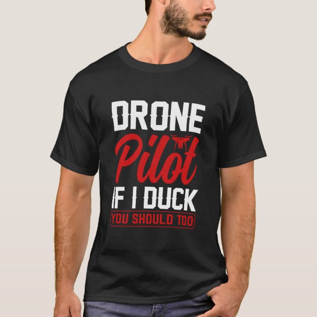 Camiseta Drone Pilot Enthusiasts Wings If I Duck you Should (Anverso)