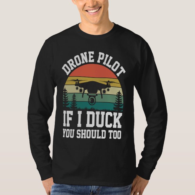 Camiseta Drone Pilot Enthusiasts Wings If I Duck you Should (Anverso)