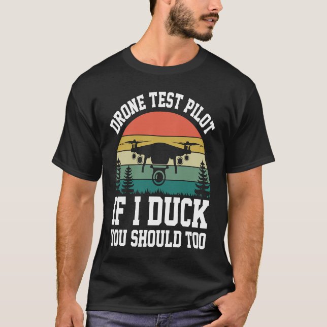 Camiseta Drone Test Pilot Enthusiasts Wings If I Duck you S (Anverso)