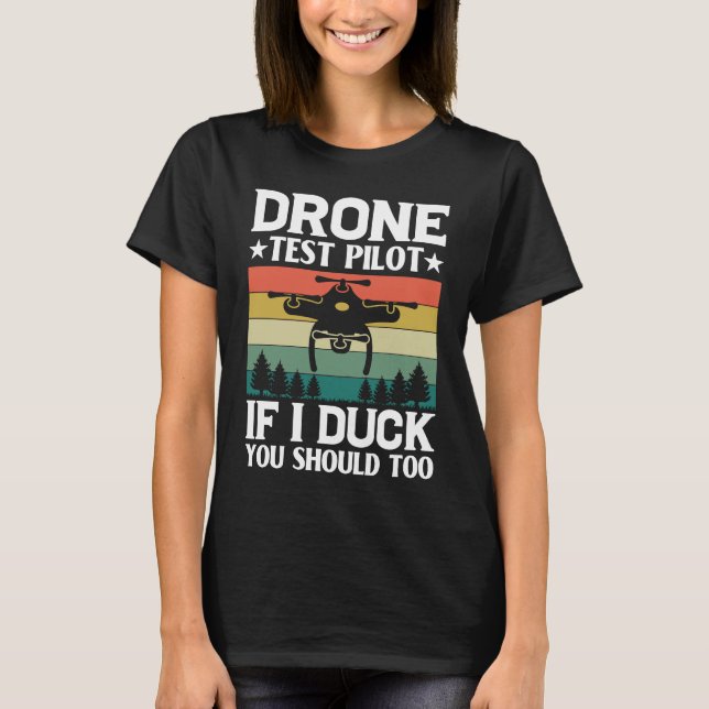 Camiseta Drone Test Pilot Enthusiasts Wings If I Duck you S (Anverso)