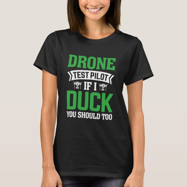 Camiseta Drone Test Pilot Enthusiasts Wings If I Duck you S (Anverso)