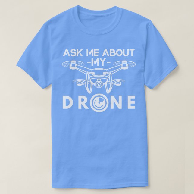 Camiseta Drones piloto de drones divertidos (Diseño del anverso)