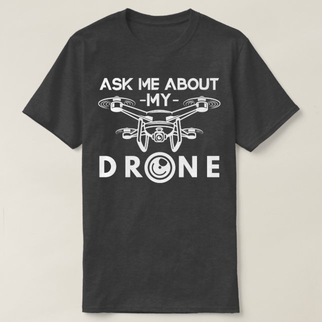 Camiseta Drones piloto de drones divertidos (Diseño del anverso)