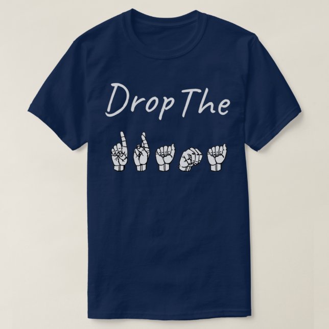Camiseta DROP DRAMA ASL Rótulo Language Design (Diseño del anverso)