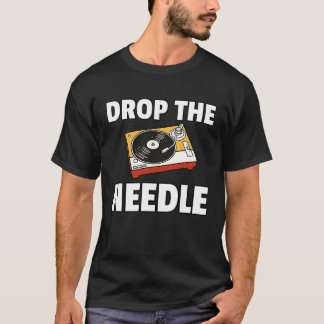 Camiseta Drop The Needle Vinyl Record LP Player