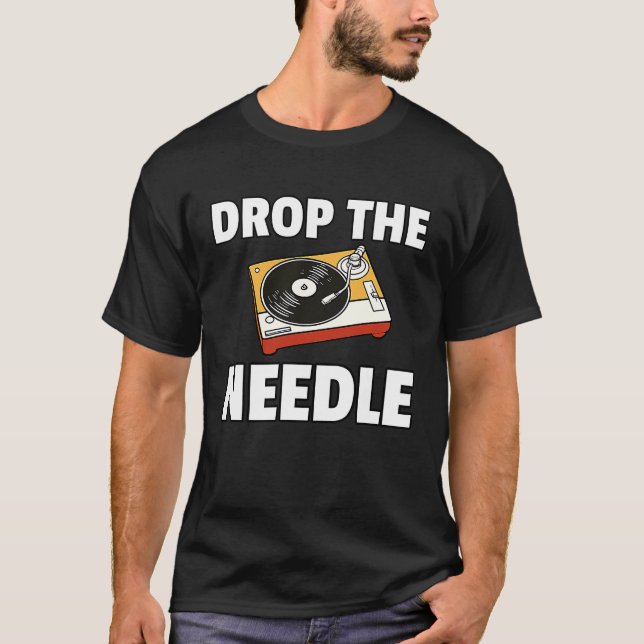Camiseta Drop The Needle Vinyl Record LP Player (Anverso)