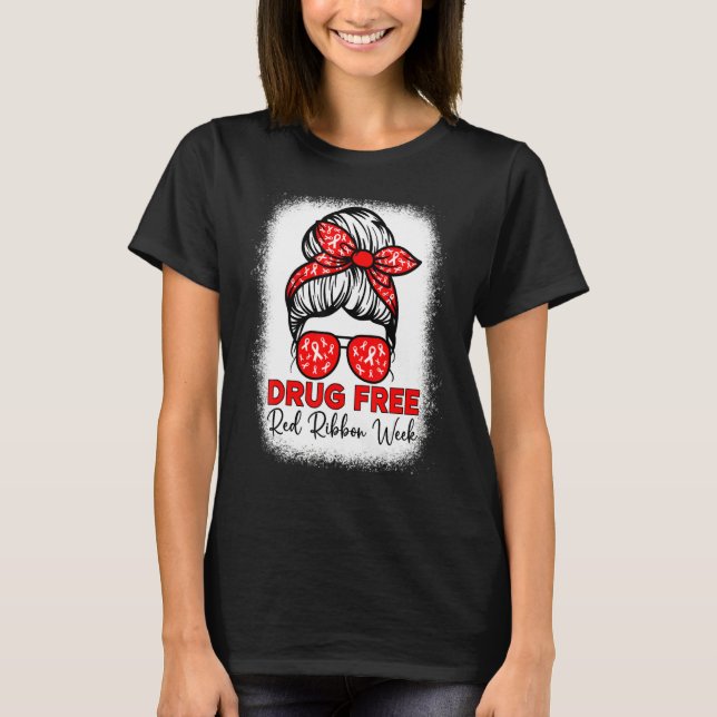Camiseta Drug Free  Red Ribbon Week Awareness Messy Bun Ble (Anverso)