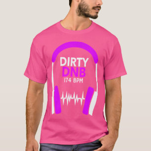 Camiseta Drum And Bass 174 Bpm Dnb Drum N Bass Sucio