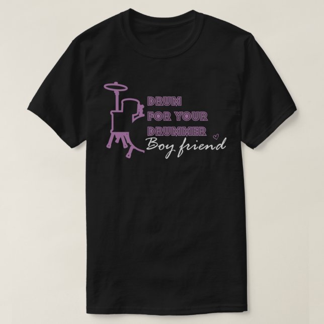 Camiseta Drum For Your Drummer Boyfriend drummer style part (Diseño del anverso)