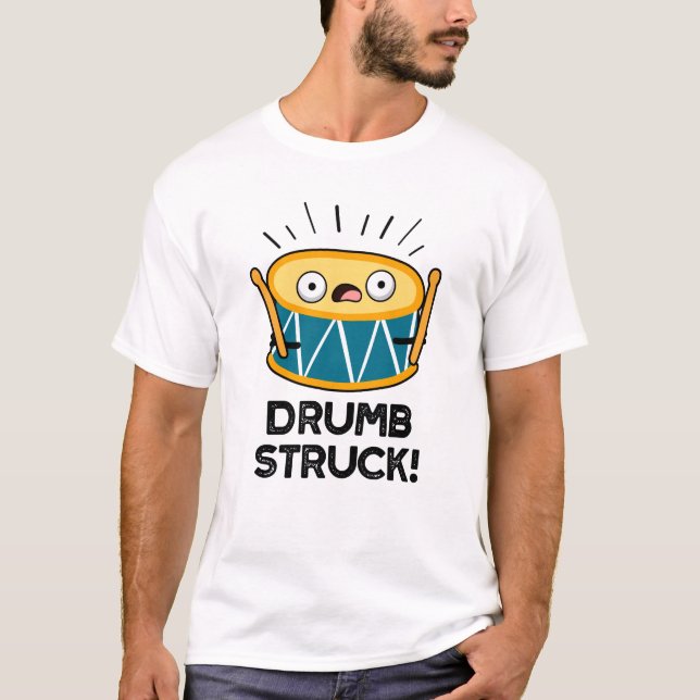 Camiseta Drumb Struck Funny Drummer Pun (Anverso)
