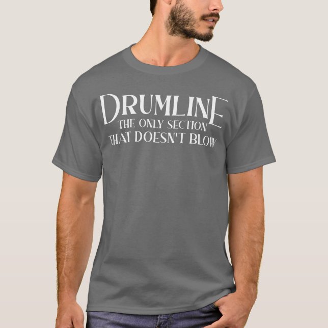 Camiseta Drumlinehe Only Sectionhat Doesnt Blow friends (Anverso)