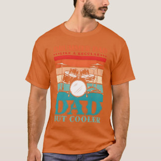 Camiseta Drummer Dad Like A Regular dad but cooler for a fa