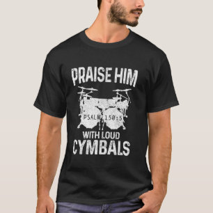 Camiseta Drummer Lo Elogia Con Címbalos En Alto