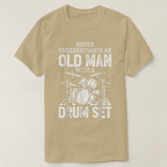 Camiseta Drummer Never Underestimate An Old Man With A Drum (Diseño del anverso)