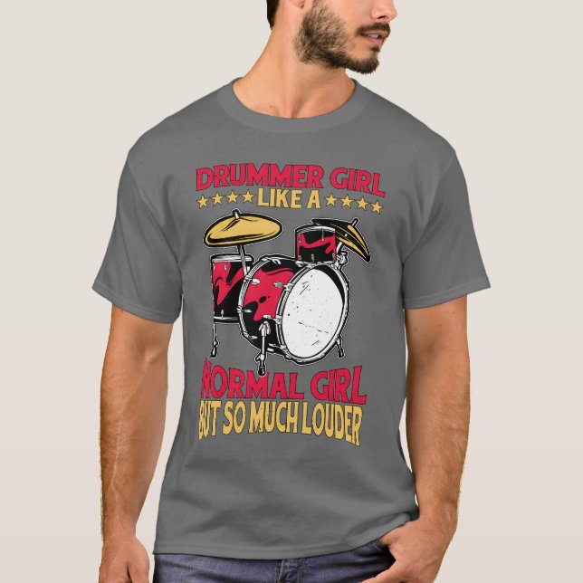 Camiseta DrummerGirl Like A Normal Girl But So Much Louder3 (Anverso)