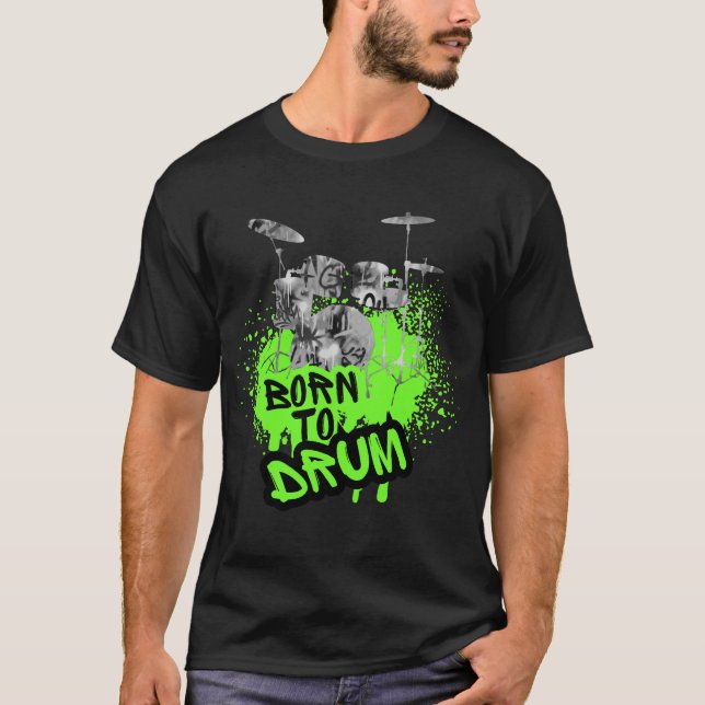 Camiseta Drumming Design - Born to Drum (Anverso)