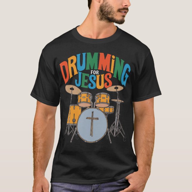 Camiseta Drumming For Jesus Drums Percussionist And Drummer (Anverso)
