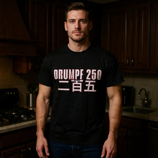 Camiseta Drumpf 250 二百五 (Subido por el creador)