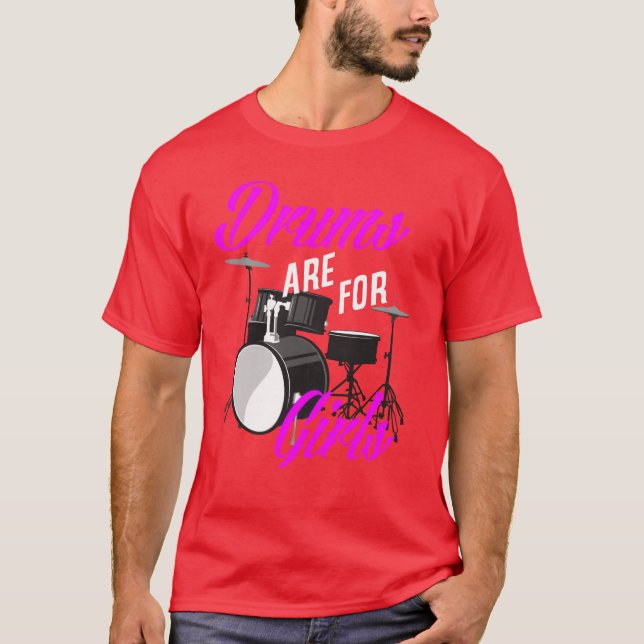 Camiseta Drums Are For Girls Funny Drummer Gift gift (Anverso)