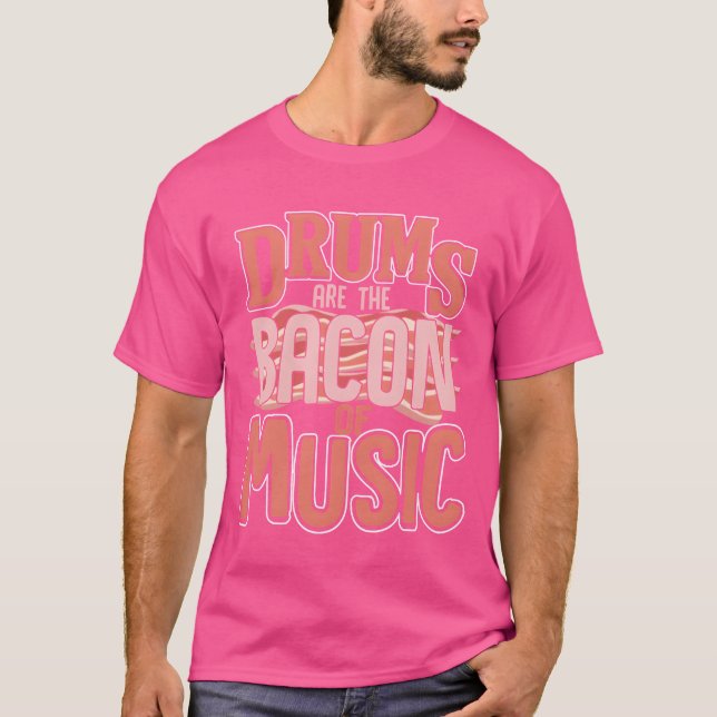 Camiseta Drums are the bacon of music retro (Anverso)
