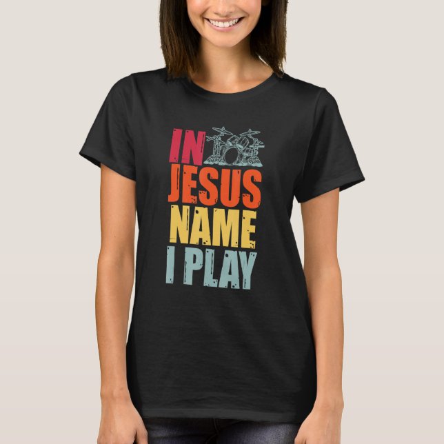 Camiseta Drums Drummer Drumming Percussion Jesus Christian  (Anverso)