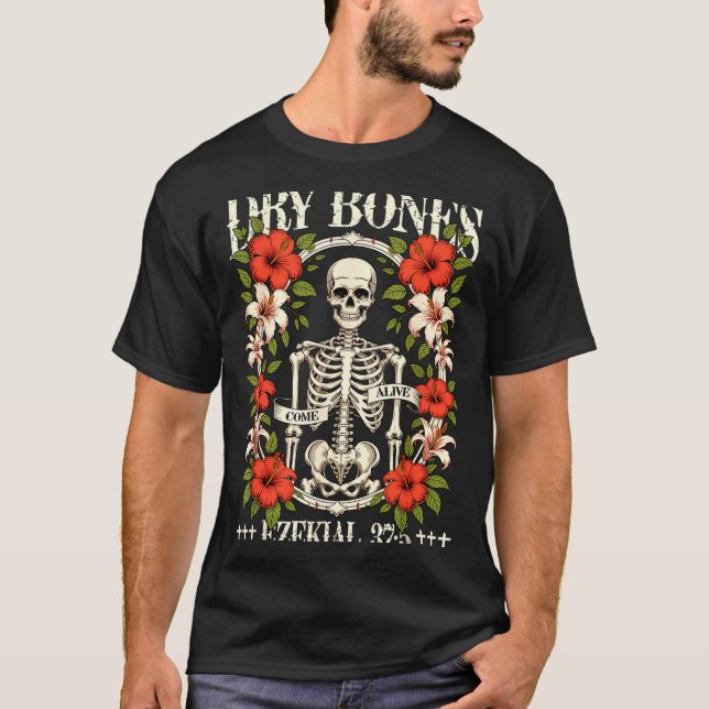 Camiseta Dry Bones Come Alive Funny Skeleton Floral Christi (Anverso)