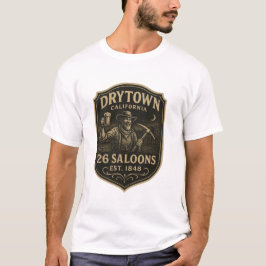 Camiseta Dry Town, California – “26 Salones, Est. 1848”