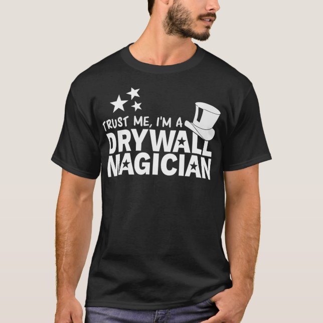 Camiseta Drywall Finisher Magician Trust Me (Anverso)