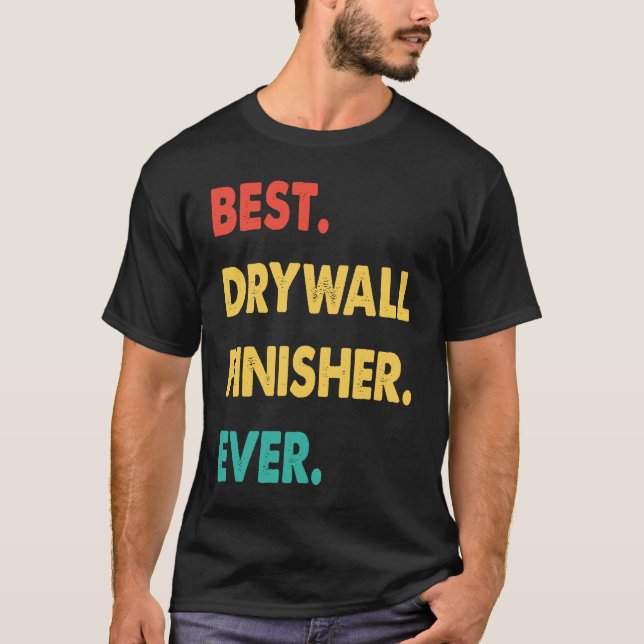 Camiseta Drywall Finisher Retro Best Drywall Finisher Ever (Anverso)