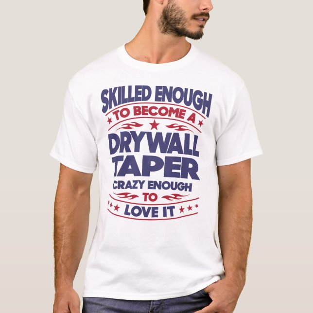 Camiseta Drywall Taper Skilled Enough (Anverso)