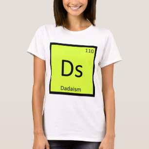 Camiseta Ds - Dadaísmo Art Química Símbolo de tabla periódi