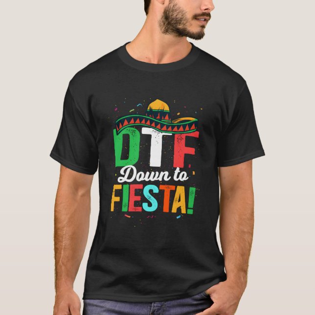 Camiseta Dtf Down To Fiesta Mexican Fiesta (Anverso)
